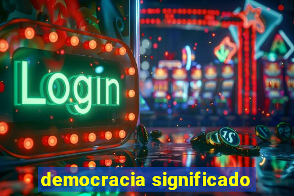 democracia significado